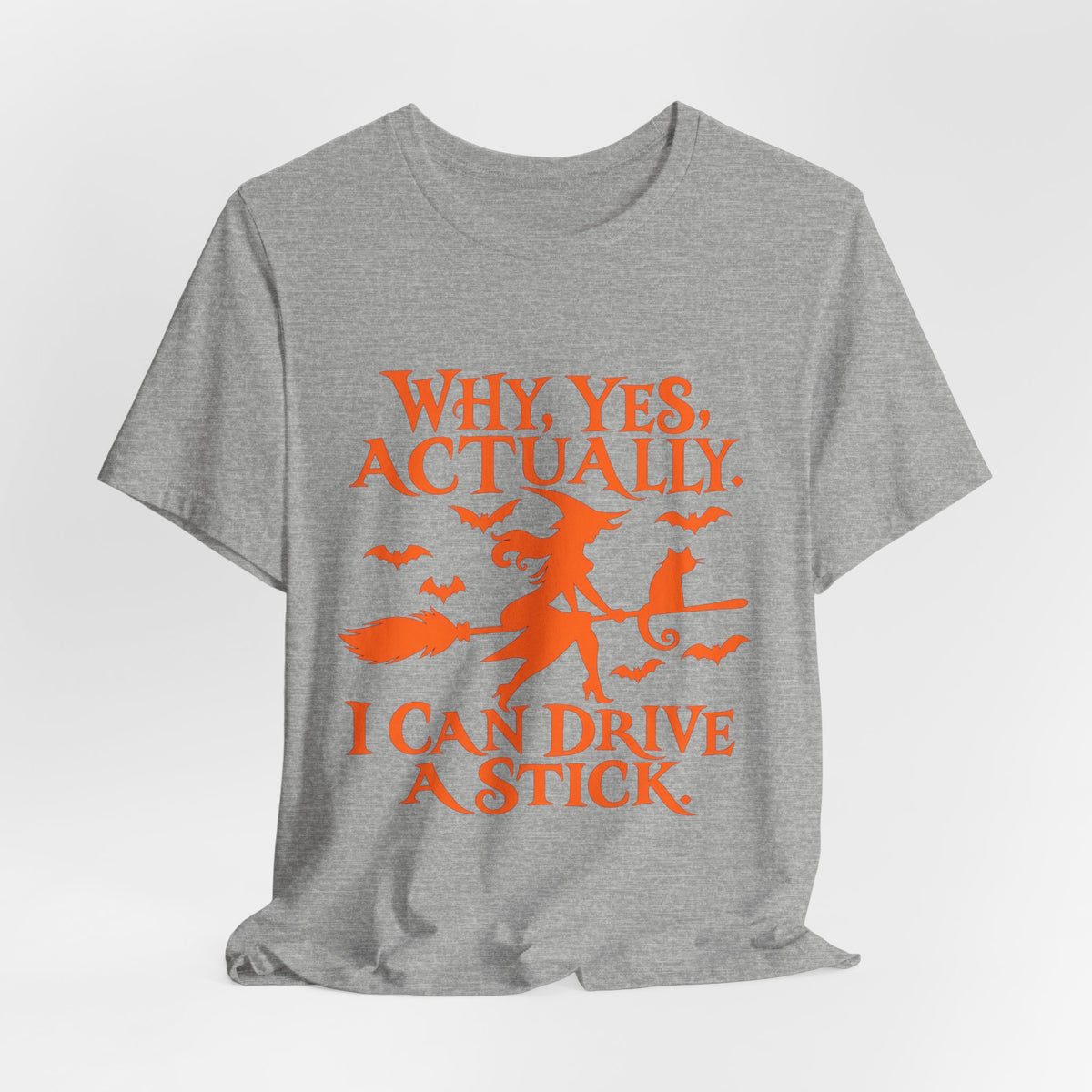 Why Yes Actually I Can Drive a Stick T-Shirt