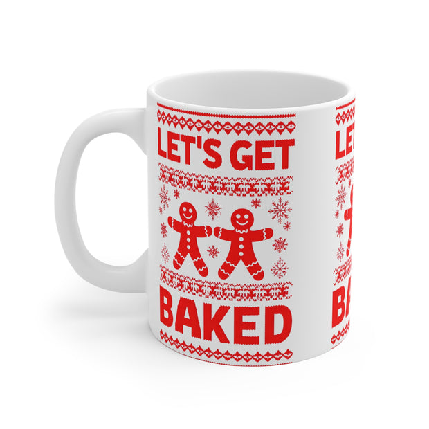 Festive Coffee Mug, Holiday Gift for People Who Get Baked!