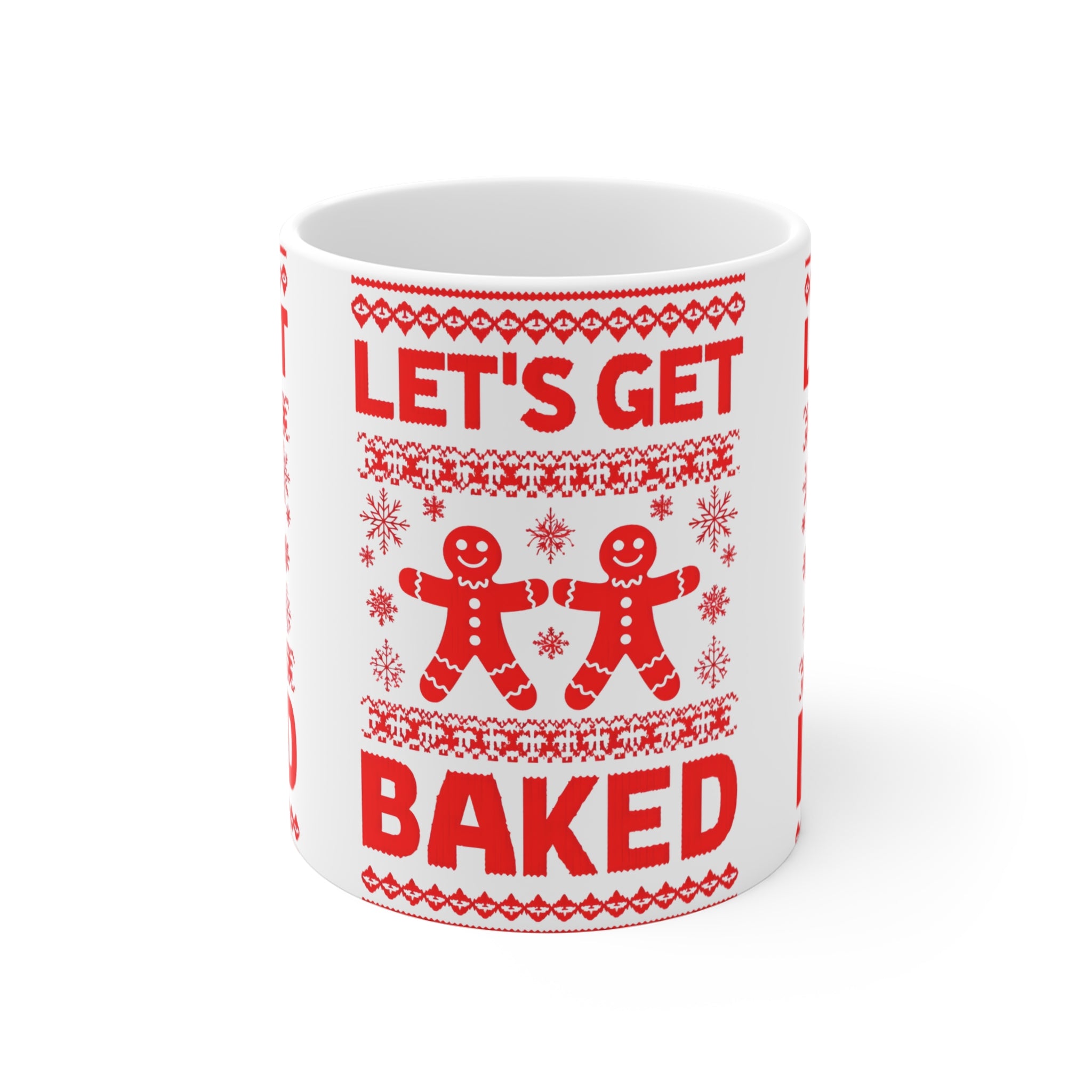 Festive Coffee Mug, Holiday Gift for People Who Get Baked!