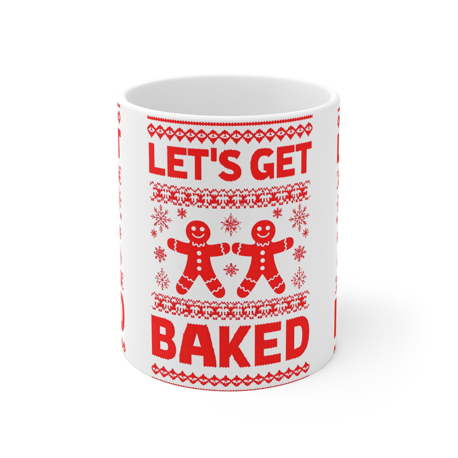 Festive Coffee Mug, Holiday Gift for People Who Get Baked!