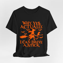 Why Yes Actually I Can Drive a Stick T-Shirt