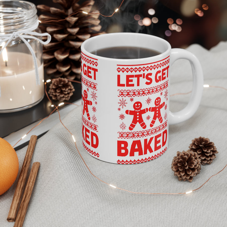 Festive Coffee Mug, Holiday Gift for People Who Get Baked!