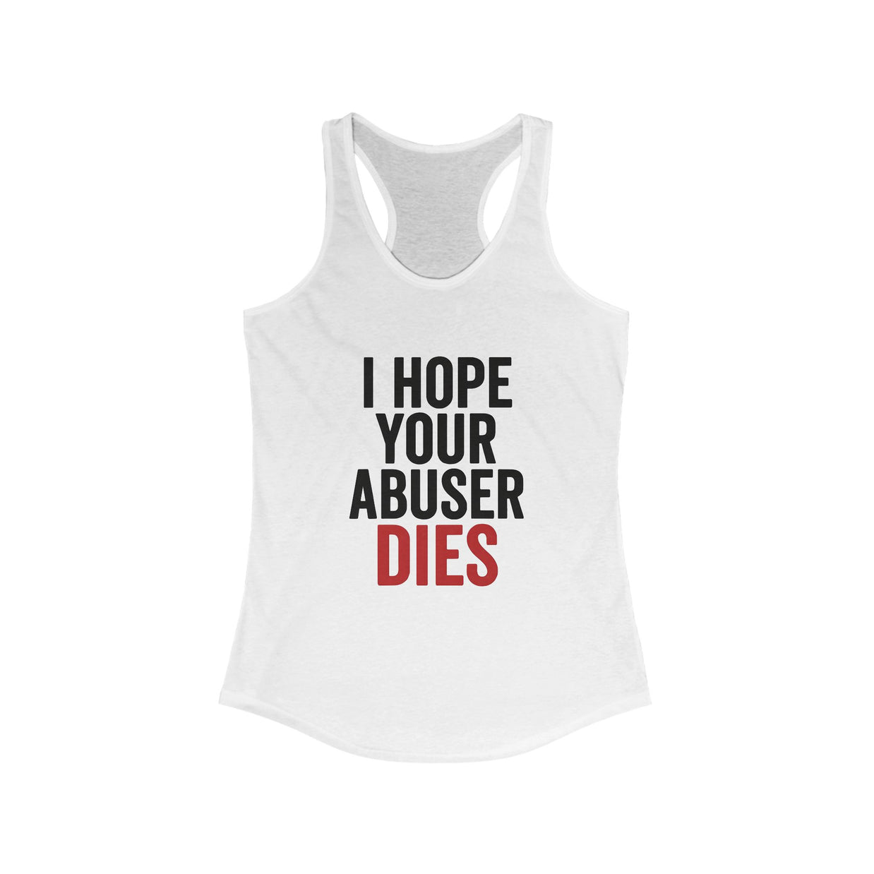 I Hope Your Abuser Dies