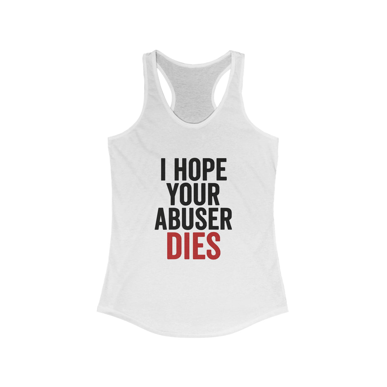 I Hope Your Abuser Dies