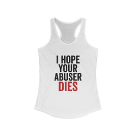 I Hope Your Abuser Dies
