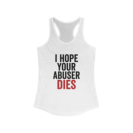 I Hope Your Abuser Dies